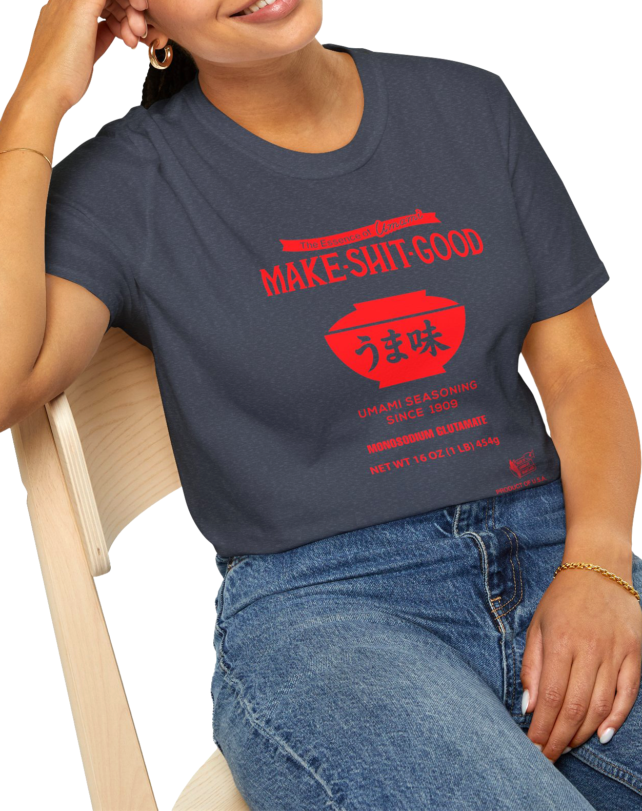 MSG Shirt, Make Shit Good Unisex Tshirt