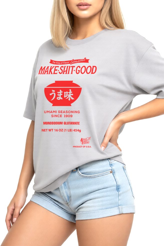 MSG Shirt, Make Shit Good Unisex Tshirt